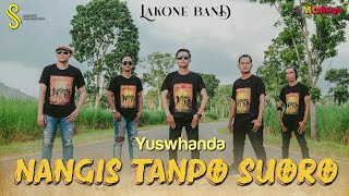 Yuswhanda feat Lakone Band - Nangis Tanpo Suoro