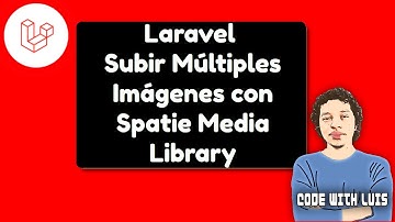 Laravel: Cómo Subir Múltiples Imágenes con Spatie Media Library