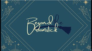 Beyond the Broomstick - Live Recording