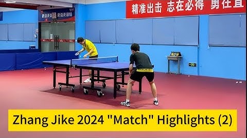 【table tennis】Zhang Jike 2024 "Match" Highlights (2)
