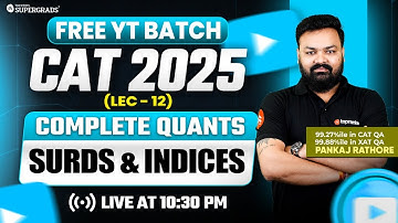 Surds & Indices - Complete Quants ✍🏻| Complete CAT 2025 Preparation | FREE CAT 2025 Quants YT Batch