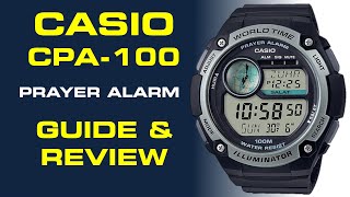 Casio Islamic Prayer Alarm Watch CPA-100 Guide & Review