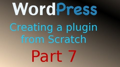 WordPress (Creating a plugin from scratch) Part 7 Including extra plugin php files