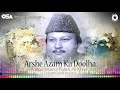 Arshe azam ka doolha  nusrat fateh ali khan  complete full version  osa worldwide