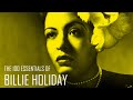 The 100 Essentials of Billie Holiday