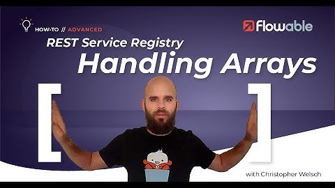 Flowable Service Registry: Handling Arrays | Flowable | 2025