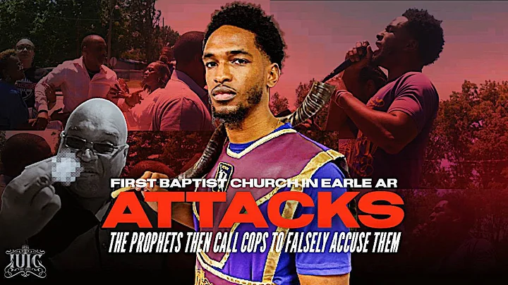 #IUIC | First Baptist Church In Earle, AR ATTACKS THE PROPHETS Then CALL COPS TO FALSELY ACCUSE THEM