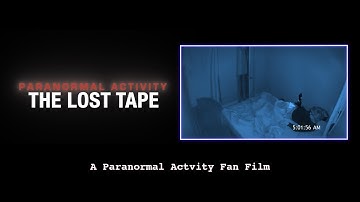 Paranormal Activity: The Lost Tape (2025) FULL FAN FILM