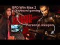 GPD Win Max 2 - Shadow Warrior 2013 - Mouse and Keyboard [Intel 1260p]