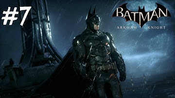 Batman Arkham Knight Gameplay Walkthrough Part 7 - Missing Workers (PC)