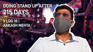 Doing Stand up After 215 Days | V Log 10 | Aakash Mehta