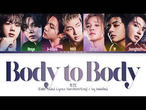 BTS (방탄소년단) — Body to Body (Color Coded Lyrics Han/Rom/Eng)