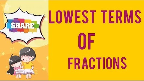 Lowest terms of fractions:learning maths with faiza
