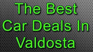 Valdosta GA Used Car Dealers - One Of The Best Valdosta GA Used Car Dealers