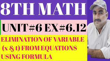 8Th Math Unit 6 Exercise 6.12 Eliminating Variable Using Formula.