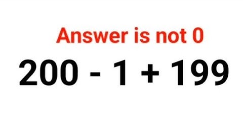 200-1+199 Answer is not 0. 99% failed to do it orally!#maths #mathematics #factorial