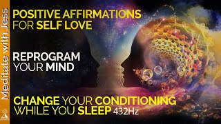 Reprogram Your Mind While You Sleep.  Positive Affirmations for Self Love.  Healing 432Hz