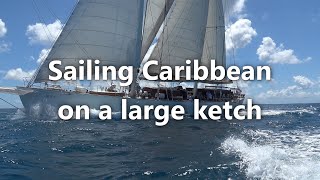 Special: Sailing Caribbean on a large ketch