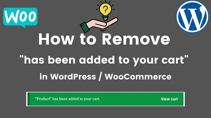 How to remove has been added to your cart in WooCommerce / Wordpress