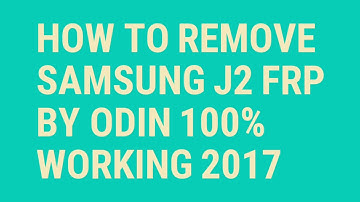 Samsung j2 frp lock remove by Odin 100% working 2017