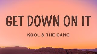 Kool & The Gang - Get Down On It (Lyrics)