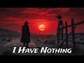 I Have Nothing - Dark Country Music