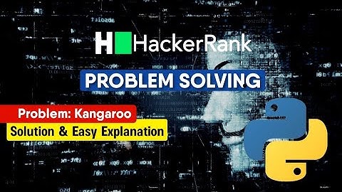 Kangaroo | How to solve competitive questions on HackerRank |Data Science|Session With Sumit