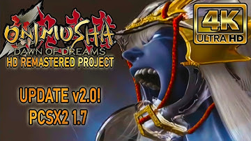 Onimusha: Dawn of Dreams HD REMASTERED PROJECT 2.0 UPDATE! 4K - PCSX2 1.7
