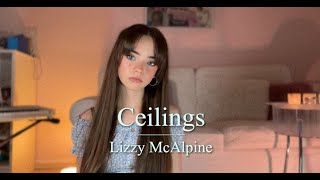 Ceilings - Lizzy McAlpine cover
