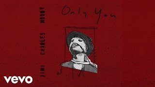 Video thumbnail of "Jimi Charles Moody - Only You"