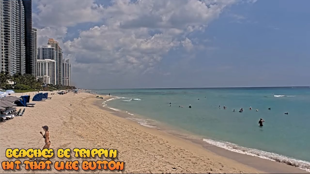 Sunny Isles Beach Live Cam Miami Beach Live Cam Florida Beach Live