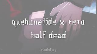 quebonafide x reto - half dead (slowed + reverb) ✨