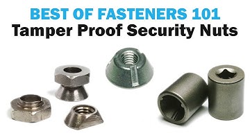 Tamper Proof Security Nuts - Shear & Tri-Groove Nuts | Fasteners 101