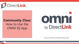 DirectLink Community Class: How to Use the OMNI IQ Network Management App - October 26, 2023