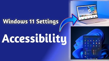 Windows 11 Accessibility Settings