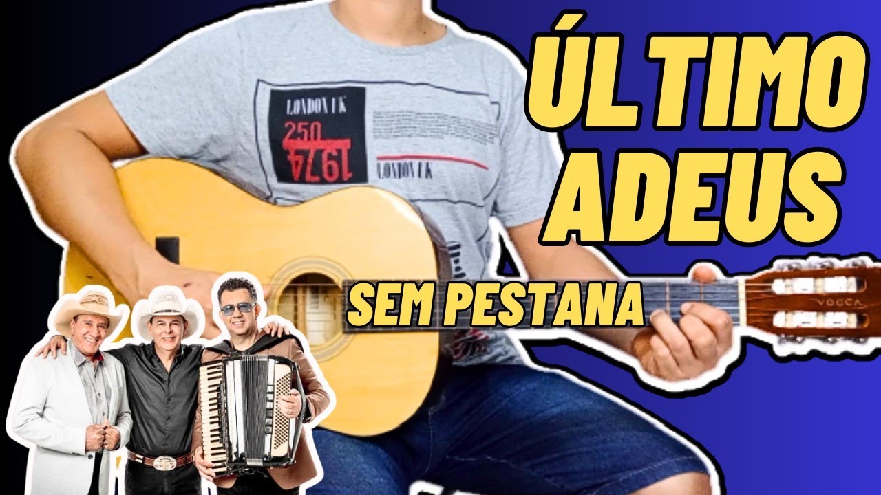 Como Tocar ÚLTIMO ADEUS Trio Parada Dura no Violão Simplificada Sem Pestana