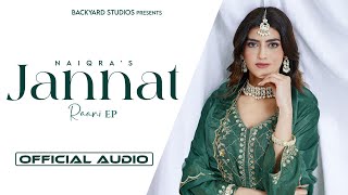 Jannat (Official Audio) | Naiqra | Raani EP | Latest Punjabi Song 2024 | Backyard Studios