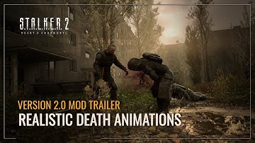 S.T.A.L.K.E.R. 2 — Realistic Death Animations V2.0 Mod Trailer