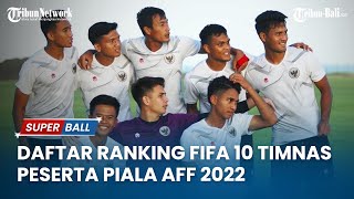 Daftar Ranking FIFA 10 Timnas Peserta Piala AFF 2022: Vietnam Teratas, Indonesia di Bawah Malaysia