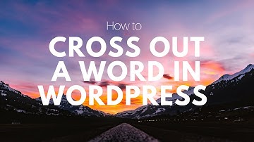 How to Put A Line Through A Word in Wordpress Text Editor