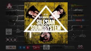 Silesian Sound System - "Dla moich ludzi" (official audio)