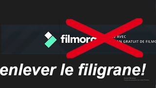 TUTO COMMENT NE PAS AVOIR LE FILIGRANE SUR FILMORA 10/11/12/ EN VERSION GRATUIT ET SANS CRACK