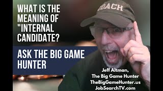What Is The Meaning of "Internal Candidate? | JobSearchTV.com