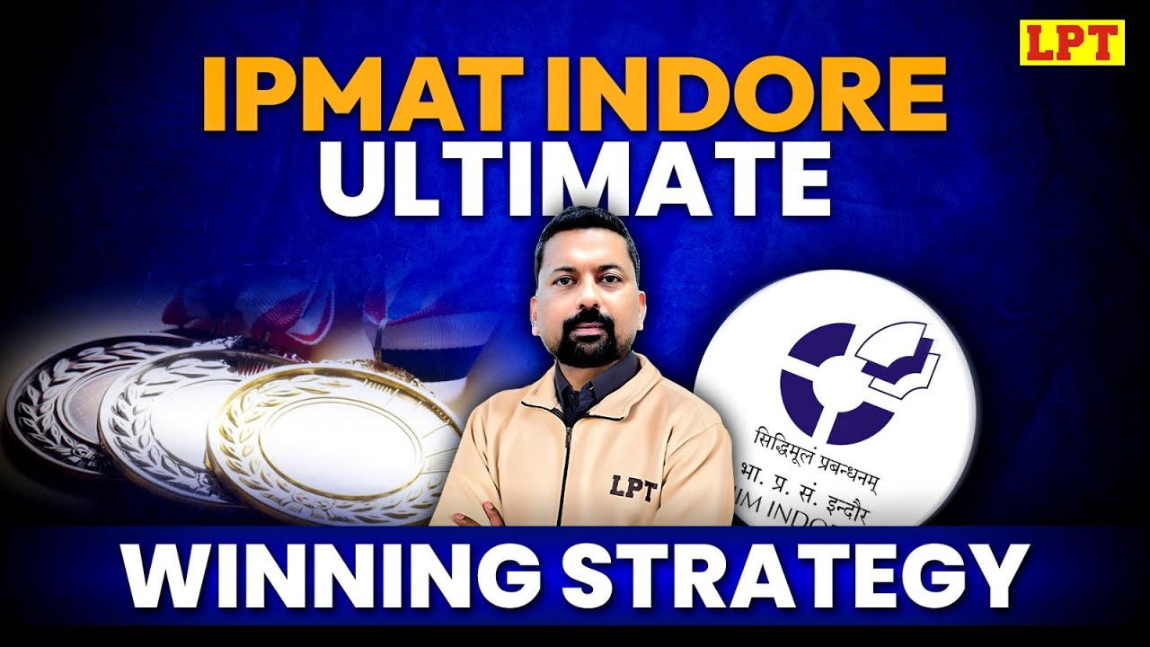 IPMAT Indore & IPMAT Rohtak 2025 Strategy | Complete Guide for IPMAT Exams Preparation