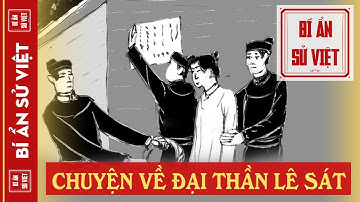 Nỗi Oan Của Lê Sát - Công Thần Khai Quốc Nhà Hậu Lê Và Đại Hoạ Thảm Khốc Chỉ Vì... | BÍ ẨN SỬ VIỆT
