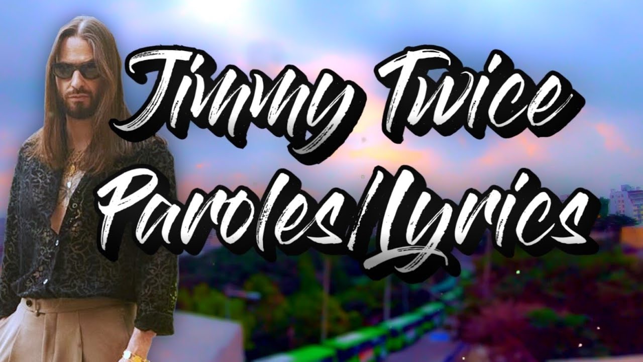 Jimmy Twice SCH (Paroles/Lyrics) YouTube