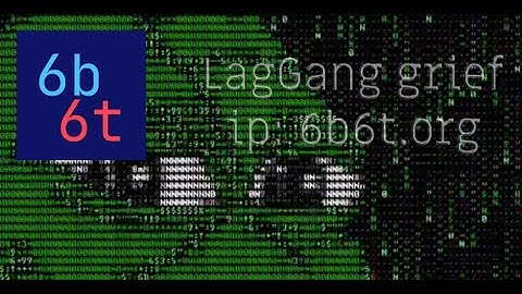 LagGang owns 6b6t.org
