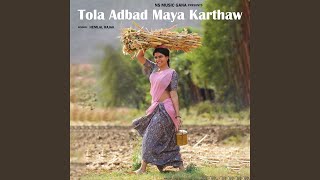 Tola Adbad Maya Karthaw