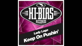 Lady Lago - Keep On Pushin'