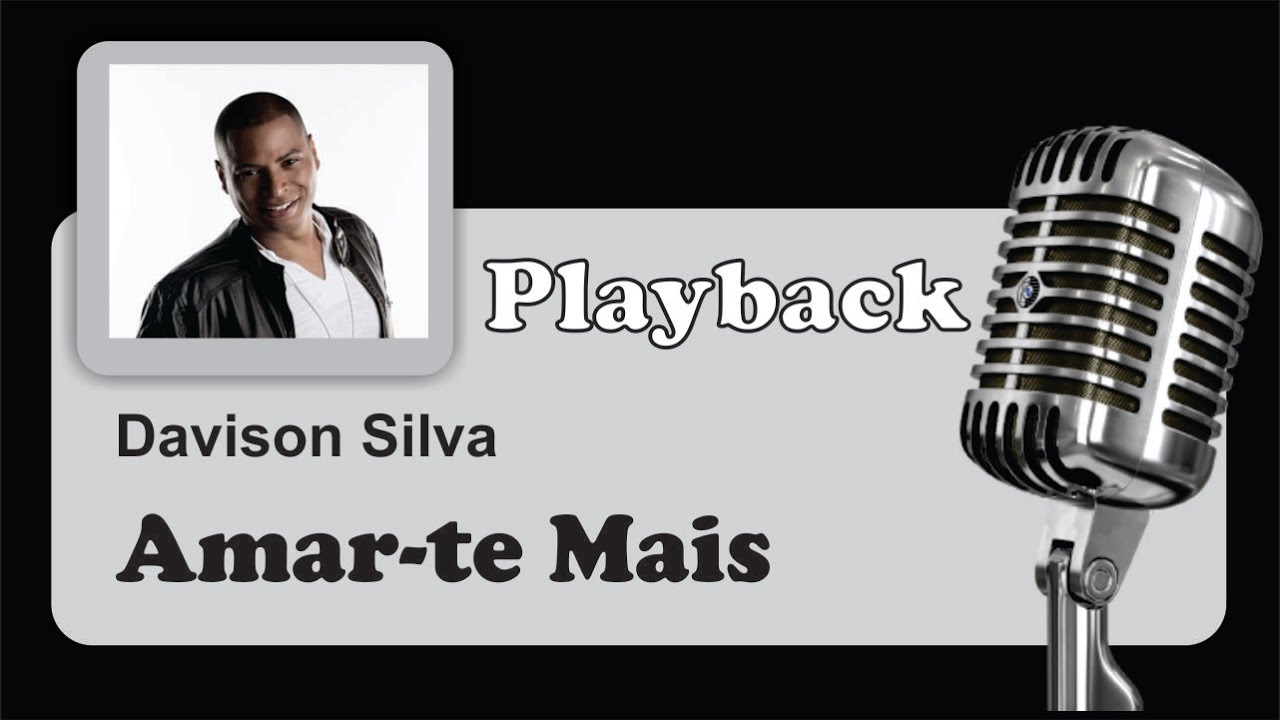 ( PLAYBACK ) - Amar te Mais - Davison Silva - Tom - MI